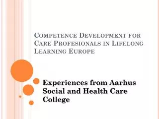 Competence Development for Care Profesionals in Lifelong Learning Europe