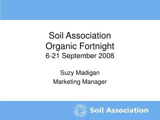 Soil Association Organic Fortnight 6-21 September 2008
