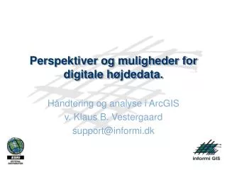 perspektiver og muligheder for digitale h jdedata