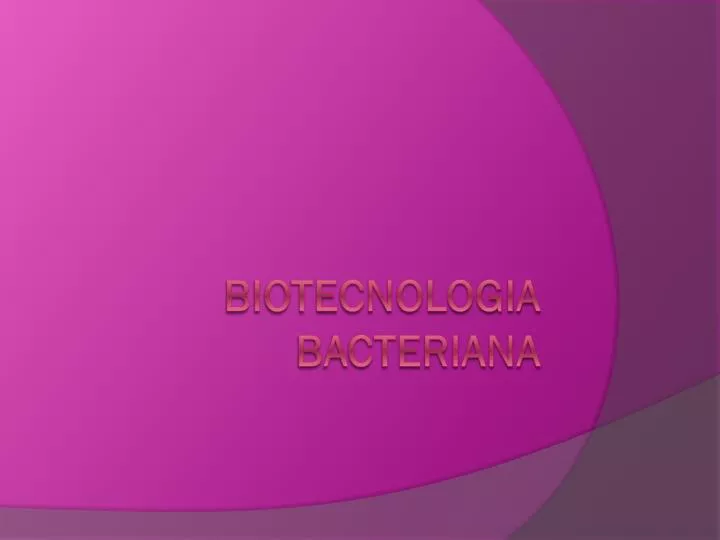 biotecnologia bacteriana