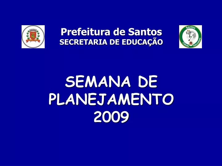 prefeitura de santos secretaria de educa o semana de planejamento 2009