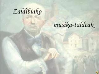 Zaldibiako musika-taldeak