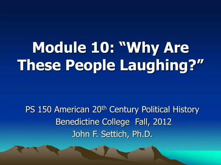 module 10 why are these people laughing