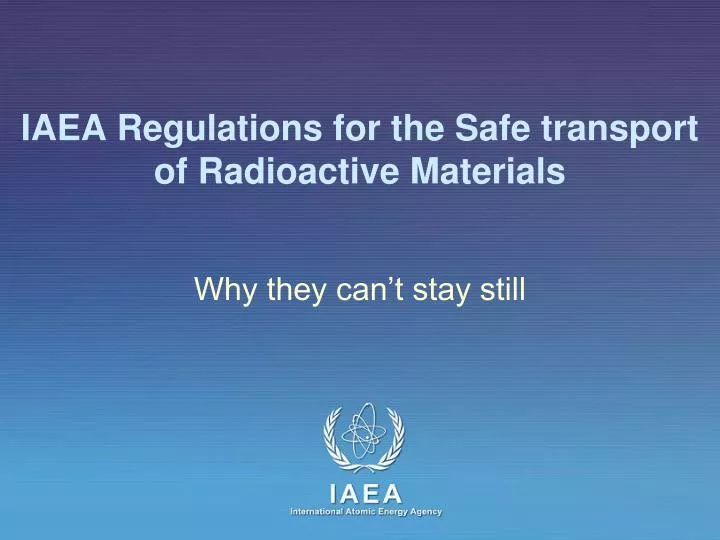 iaea regulations for the safe transport of radioactive materials