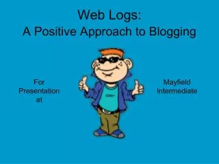 Web Logs: A Positive Approach to Blogging