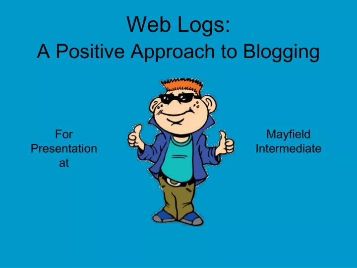 web logs a positive approach to blogging
