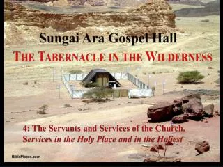 Sungei Ara Gospel Hall TABERNACLE STUDIES