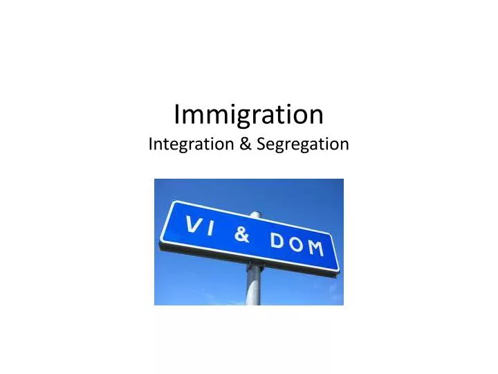 immigration integration segregation