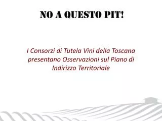 i consorzi di tutela vini della toscana presentano osservazioni sul piano di indirizzo territoriale
