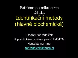 p tr me po mikrobech d l iii identifika n metody hlavn biochemick