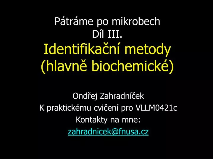 p tr me po mikrobech d l iii identifika n metody hlavn biochemick