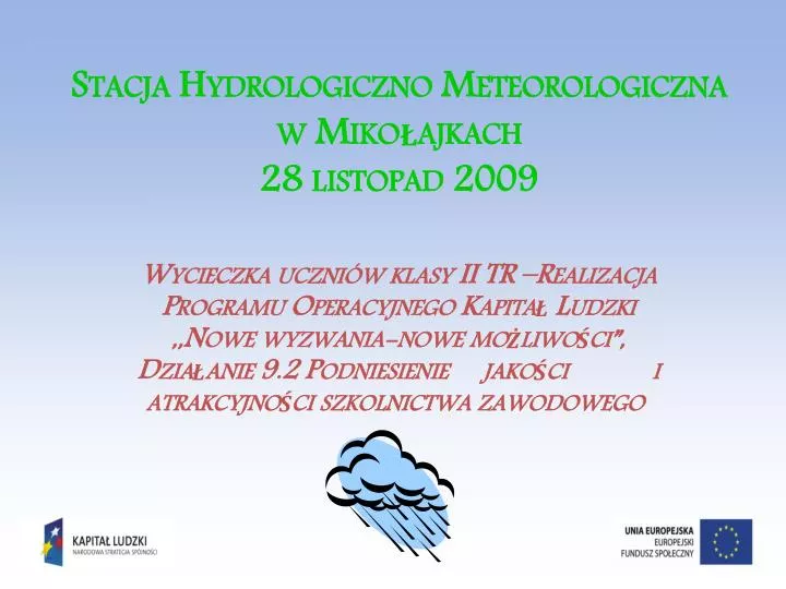 stacja hydrologiczno meteorologiczna w miko ajkach 28 listopad 2009