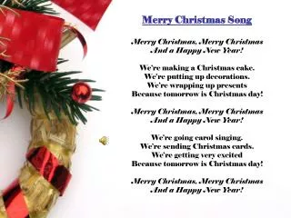 Merry Christmas Song Merry Christmas, Merry Christmas And a Happy New Year!