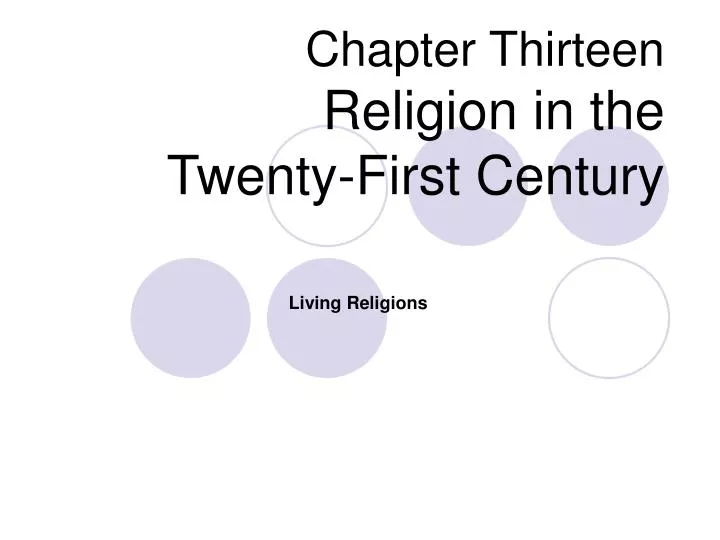 chapter thirteen religion in the twenty first century
