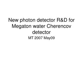 New photon detector R&amp;D for Megaton water Cherencov detector