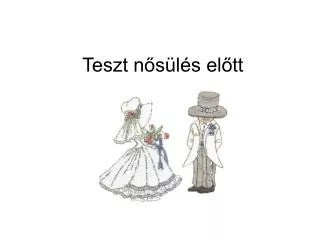 teszt n s l s el tt
