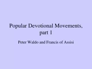 Popular Devotional Movements, part 1