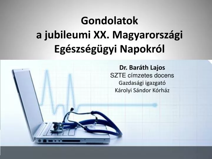 gondolatok a jubileumi xx magyarorsz gi eg szs g gyi napokr l