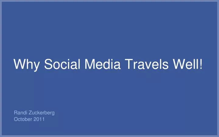 why social media travels well