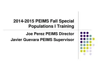 2014-2015 PEIMS Fall Special Populations I Training