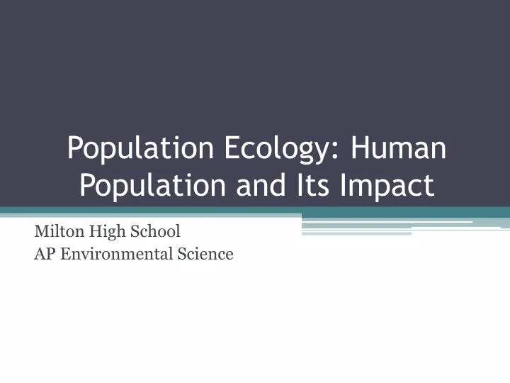 population ecology human population and its impact