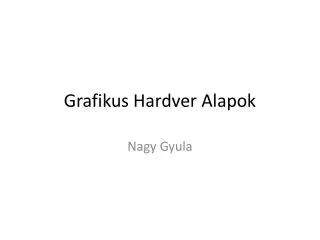 grafikus hardver alapok