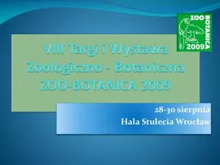 viii targi i wystawa zoologiczno botaniczna zoo botanica 2009
