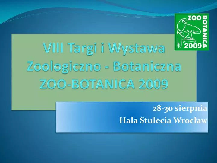 viii targi i wystawa zoologiczno botaniczna zoo botanica 2009