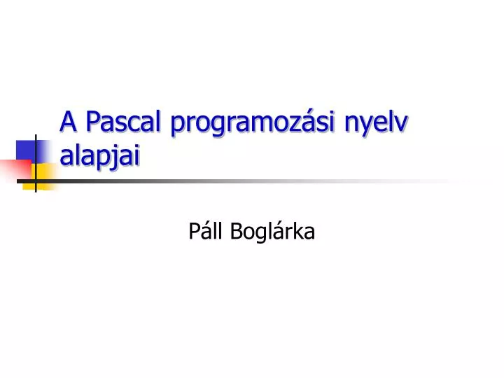 a pascal programoz si nyelv alapjai