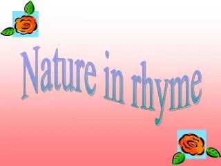 Nature in rhyme