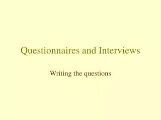 Questionnaires and Interviews