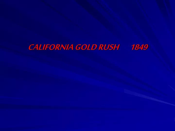 california gold rush 1849