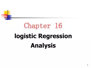 Chapter 16 logistic Regression Analysis