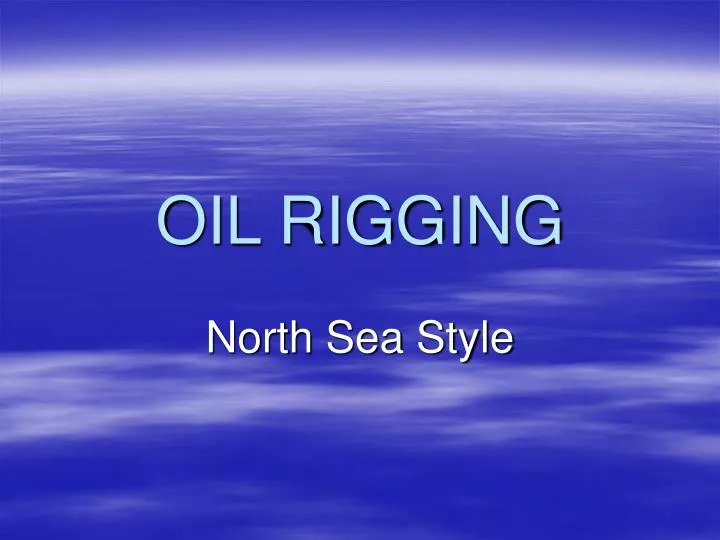 oil rigging