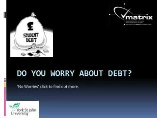 Do You Worry About DEBT?