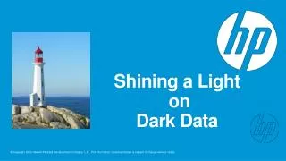 Shining a Light on Dark Data