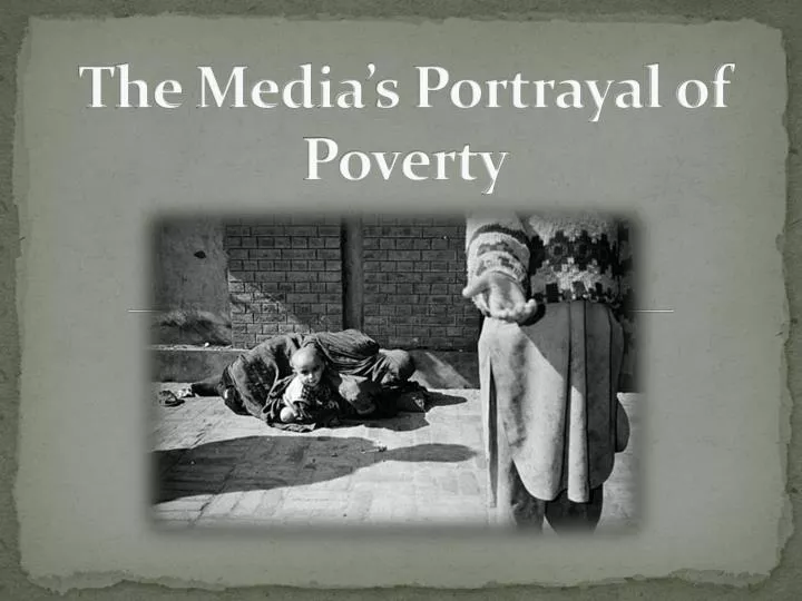 the media s portrayal of poverty
