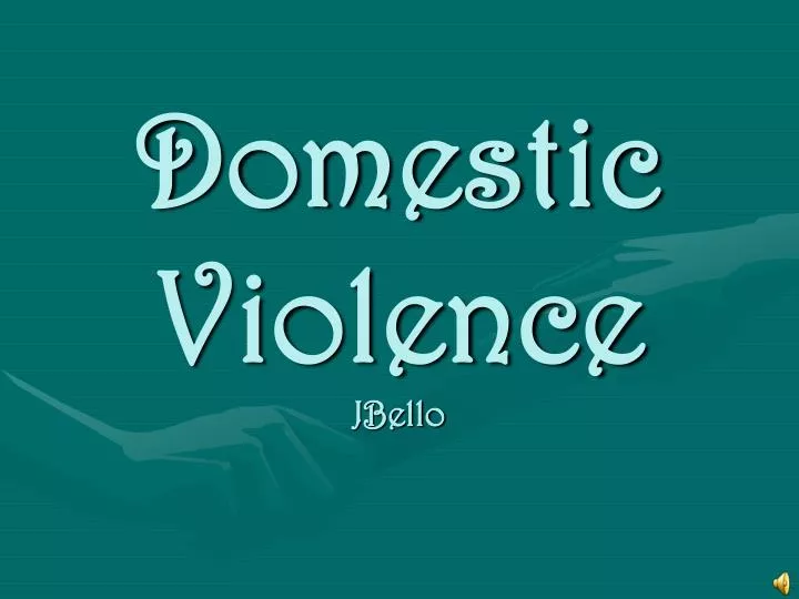 domestic violence jbello