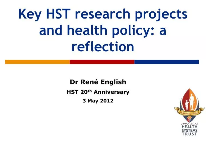 key hst research projects and health policy a reflection