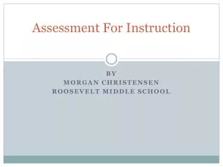 Assessment For Instruction