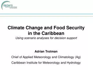 Climate Change and Food Security in the Caribbean Using scenario analyses for decision support