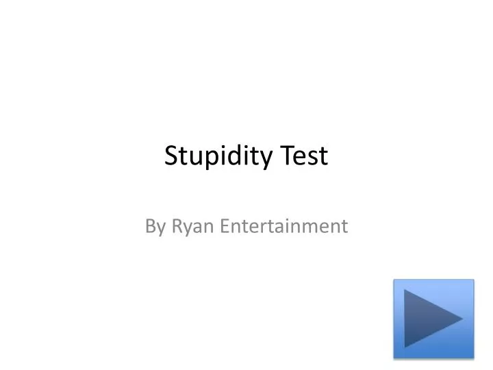 stupidity test
