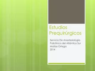 estudios prequir rgicos