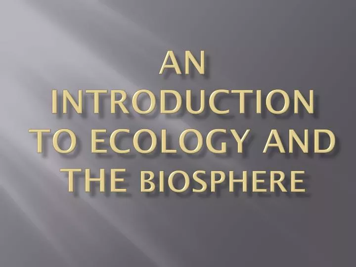 an introduction to ecology and the biosphere