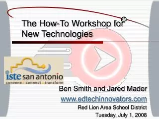 The How-To Workshop for New Technologies