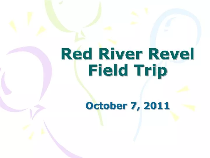 red river revel field trip