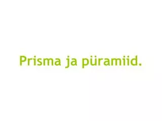 prisma ja p ramiid