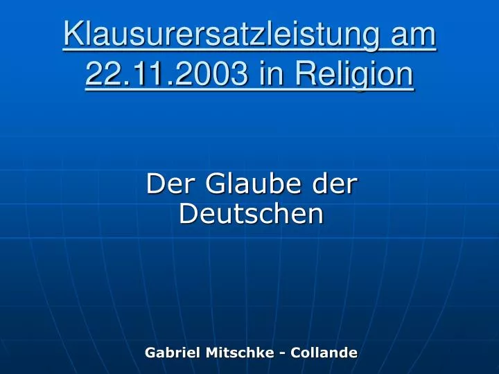 klausurersatzleistung am 22 11 2003 in religion