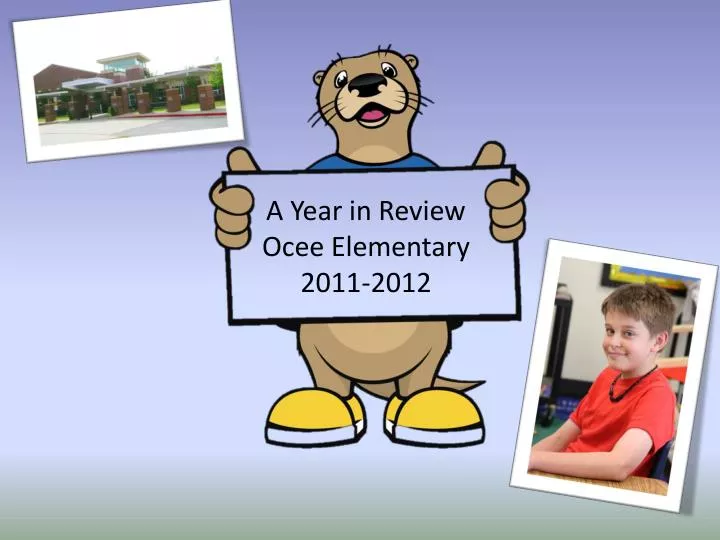 a year in review ocee elementary 2011 2012