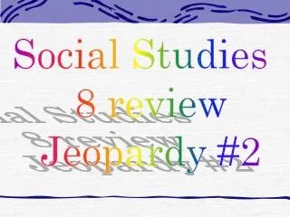 Social Studies 8 review Jeopardy #2